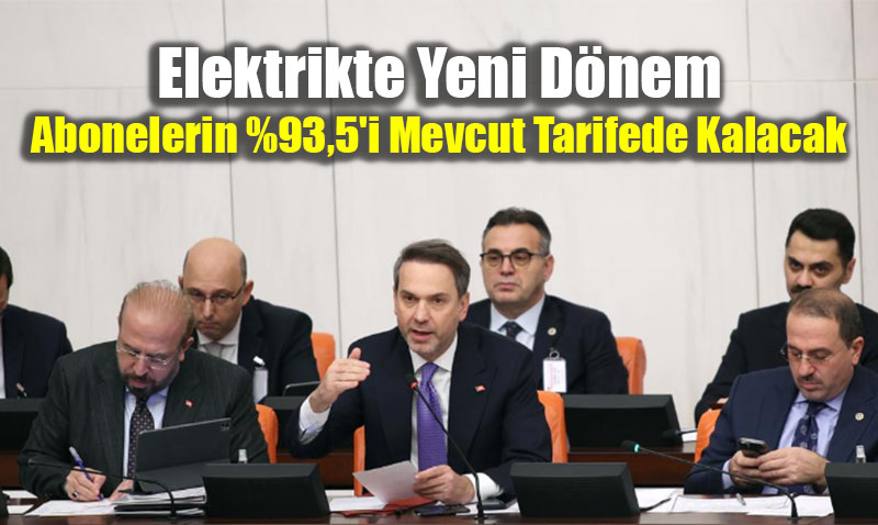 Elektrikte Yeni D�nem: Abonelerin %93,5’i Mevcut Tarifede Kalacak