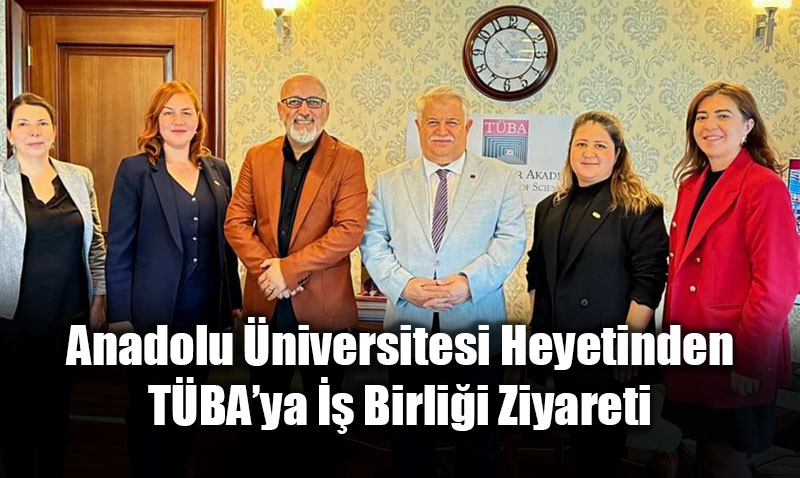 Anadolu niversitesi Heyetinden TBAya  Birlii Ziyareti