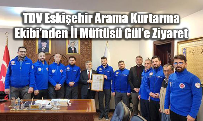 TDV Eski�ehir Arama Kurtarma Ekibi�nden �l M�ft�s� G�l�e Ziyaret