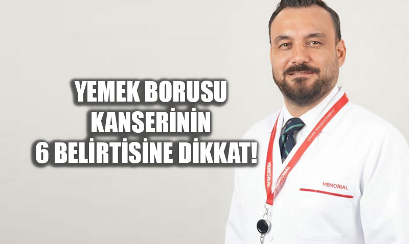 Yemek Borusu Kanserinin 6 �nemli Belirtisine Dikkat!