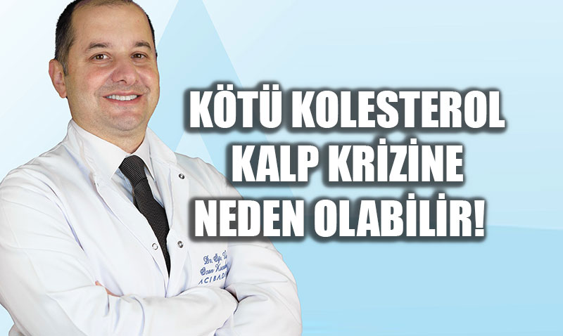 Kalbin Sinsi D��man�: K�t� Kolesterol (LDL)
