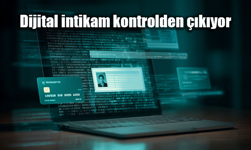 Dijital �ntikam�n Yeni Ad�: Doxxing! Gen�ler B�y�k Risk Alt�nda