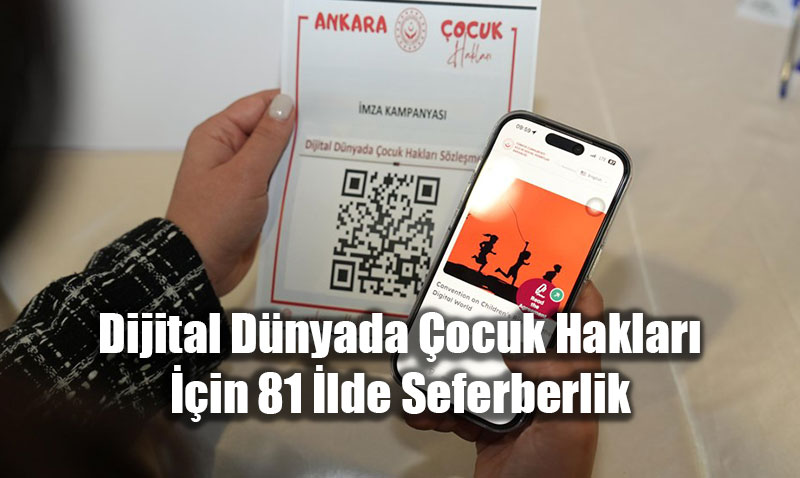 Dijital D�nyada �ocuk Haklar� ��in 81 �lde Seferberlik