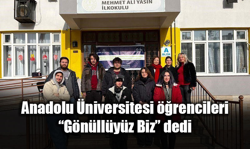 Anadolu �niversitesi�nden Gelece�in �ocuklar�na Renkli Dokunu�: "G�n�ll�y�z Biz"