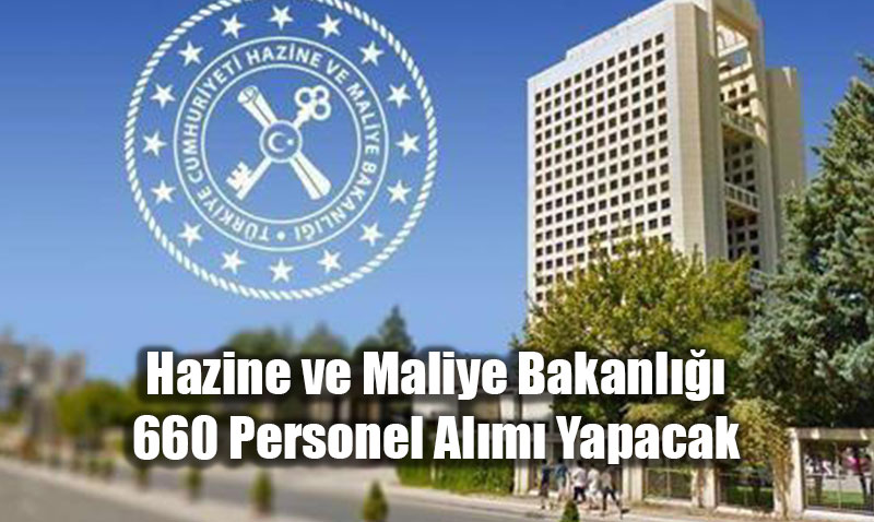 Hazine ve Maliye Bakanl��� 660 Personel Al�m� Yapacak