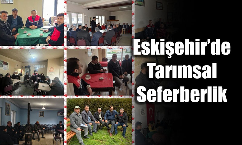 Eski�ehir�de Tar�msal Seferberlik: 14 �l�ede E� Zamanl� "Cuma Bulu�malar�"
