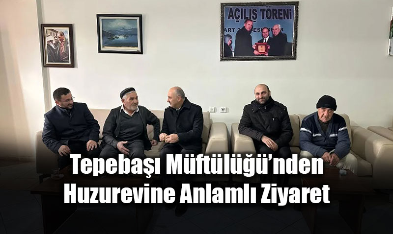 Tepeba�� M�ft�l����nden Huzurevi Sakinlerine Manevi Ziyaret