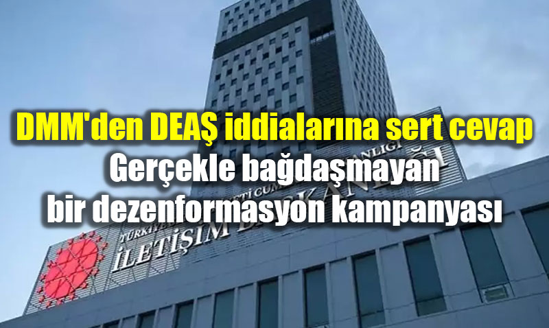 DMM�den "DEA�" �ddialar�na Yalanlama: "T�rkiye En Etkin M�cadeleyi Y�r�t�yor"