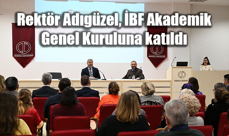 Rektr Adgzel, BF Akademik Genel Kuruluna Katld