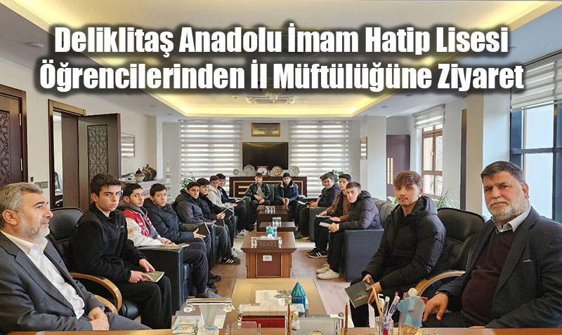 Deliklita Anadolu mam Hatip Lisesi rencilerinden l Mftlne Ziyaret