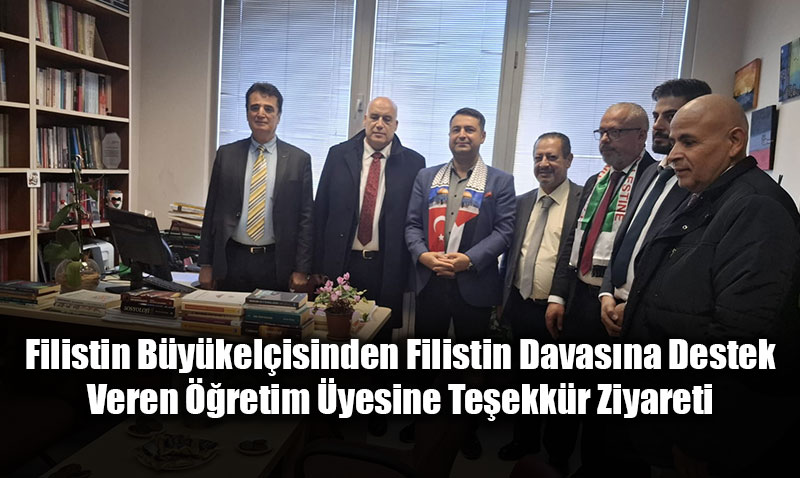 Filistin Bykelisinden Filistin Davasna Destek Veren retim yesine Teekkr Ziyareti