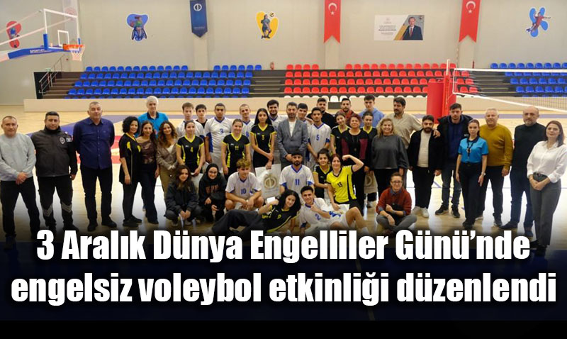 Anadolu niversitesinde 3 Aralk Dnya Engelliler Gn Engelsiz Voleybol Etkinlii