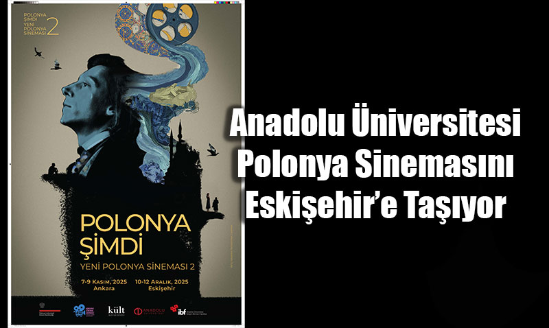 Anadolu niversitesi Polonya Sinemasn Eskiehire Tayor