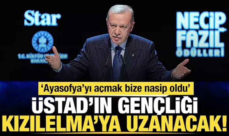 Başkan Erdoğan’dan Ayasofya mesajı: Üstad bir gün açılacak demişti