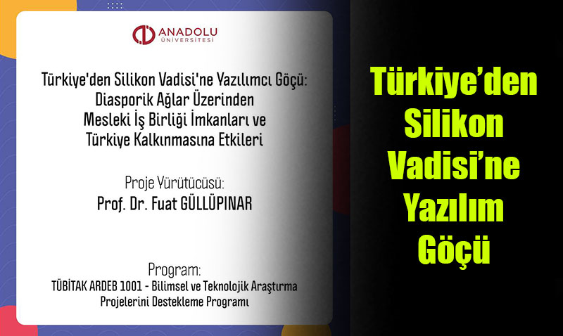 TÜBİTAK 1001 Projesiyle Anadolu Üniversitesinden Silikon Vadisi’ne
