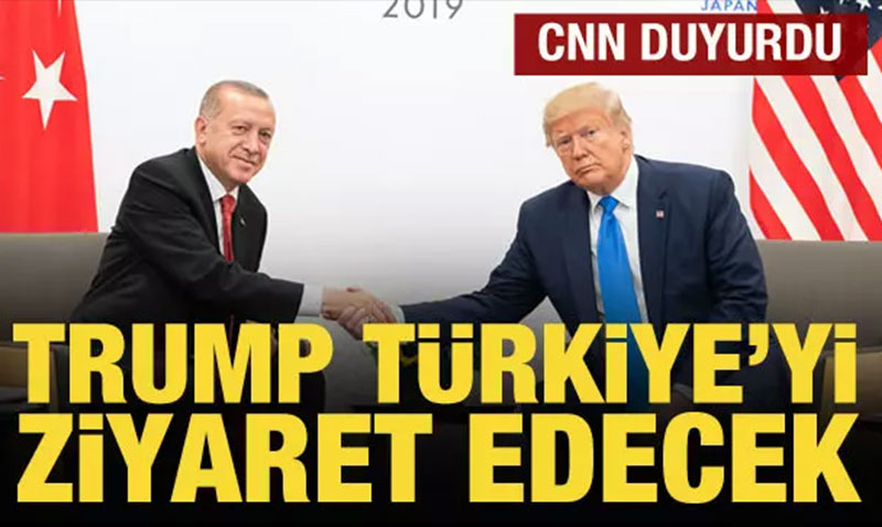 Trump, Mayıs ayında Türkiye’ye geliyor