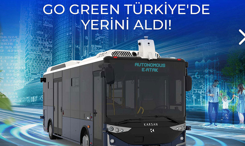 Karsan’n Otonom Arac OTONOM e-ATAK Go Green Trkiye de!