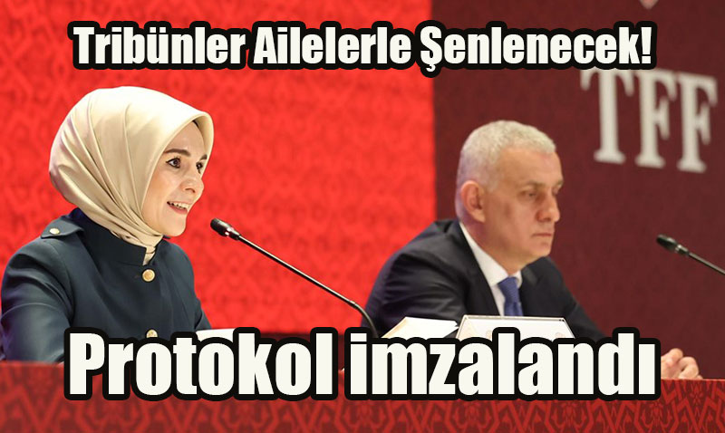 Aile ve Sosyal Hizmetler Bakanlığı ve TFF’den Anlamlı İş Birliği