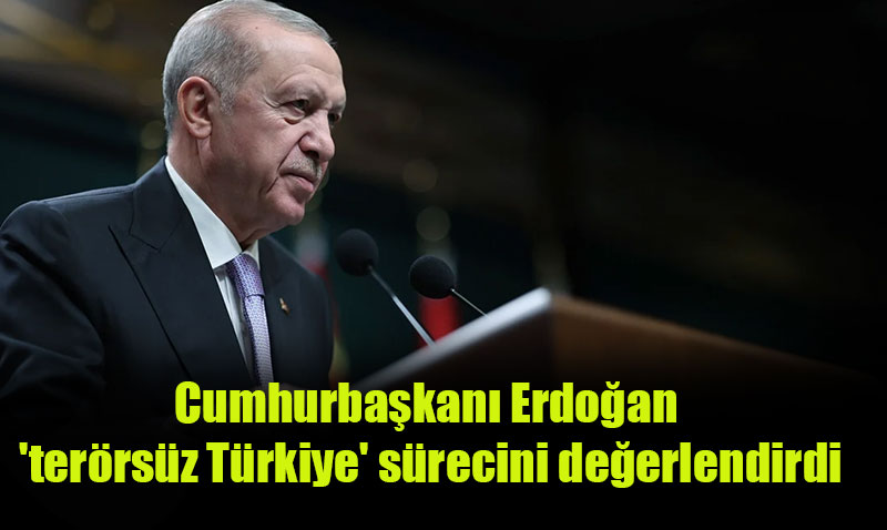 Cumhurbakan Erdoan: "Terrsz Trkiye Srecinde Kritik Eii Atk"