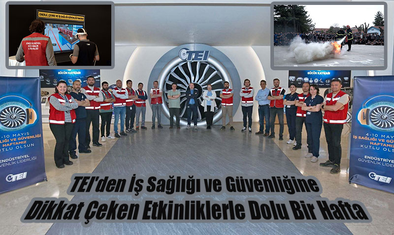 TEI,  Sal ve Gvenlii Haftasn Etkinliklerle Kutlad