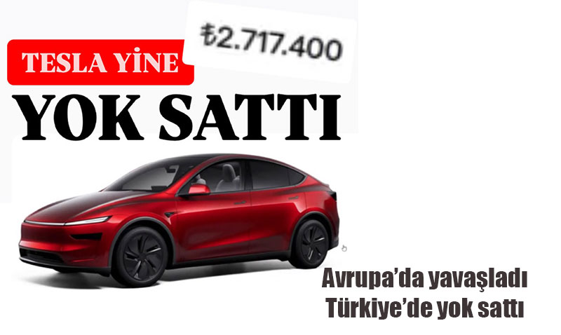 Tesla Avrupa’da Kan Kaybederken Türkiye’de Yok Sattı