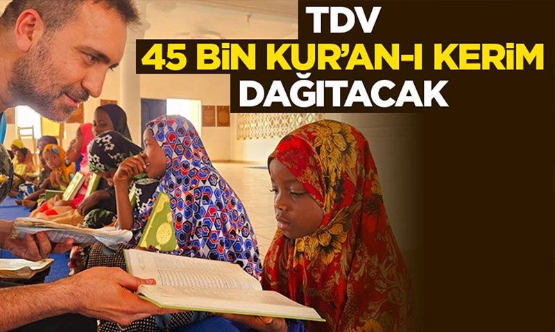 TDV Bir Kurban Bir Kuran kampanyasyla 45 bin Kuran- Kerim datacak