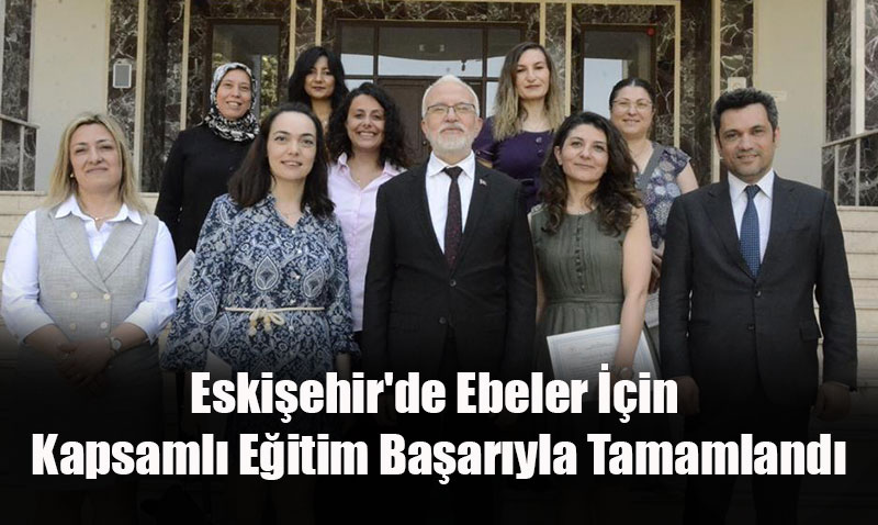 Eskişehir’de Ebeler İçin Kapsamlı Eğitim Başarıyla Tamamlandı