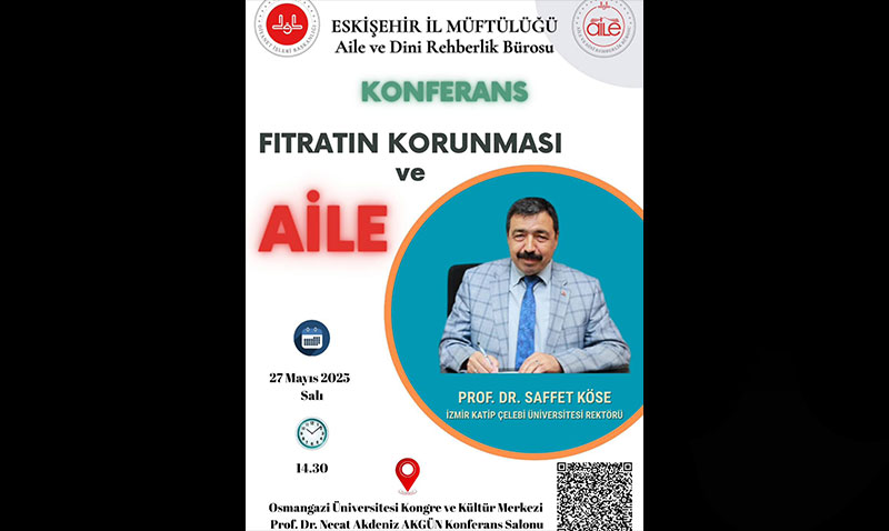 Aile, Fıtratın Korunmasıyla Güçlenir! Konferansına Davet