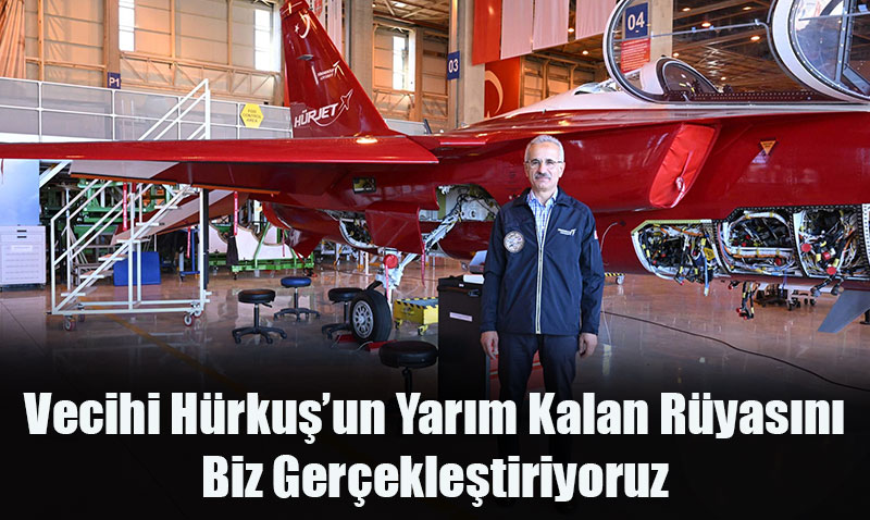 VECİHİ HÜRKUŞ’UN YARIM KALAN RÜYASI GERÇEK OLUYOR