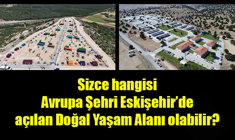  Eskiehir’in Tartmal "Doal Yaam Alan" ald