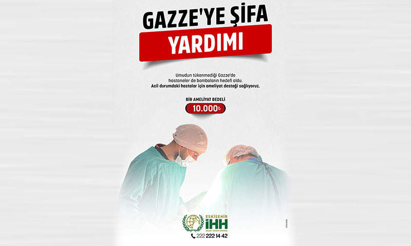 Gazze’ye Şifa Köprüsü: Eskişehir İHH’dan Acil Ameliyat Desteği Çağrısı!