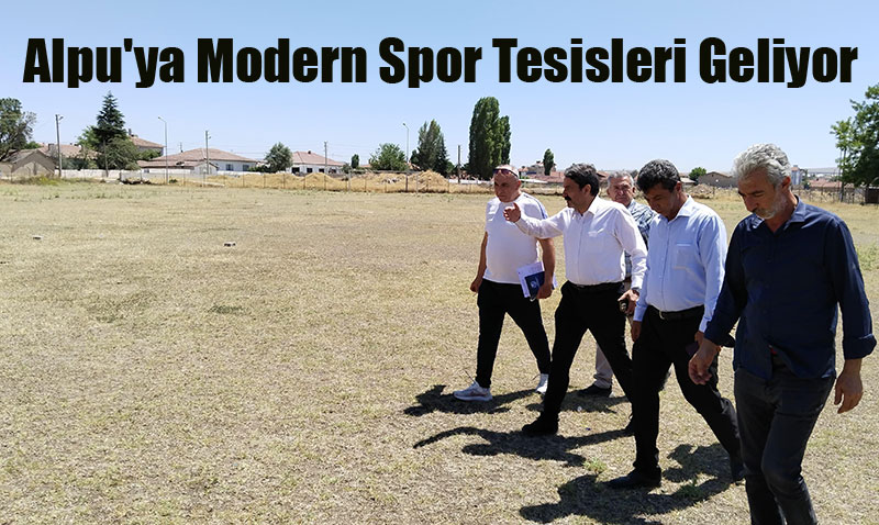 Eskişehir Gençlik ve Spor İl Müdürü Hasan Kalın, Alpu’daki Spor Yatırımlarını İnceledi