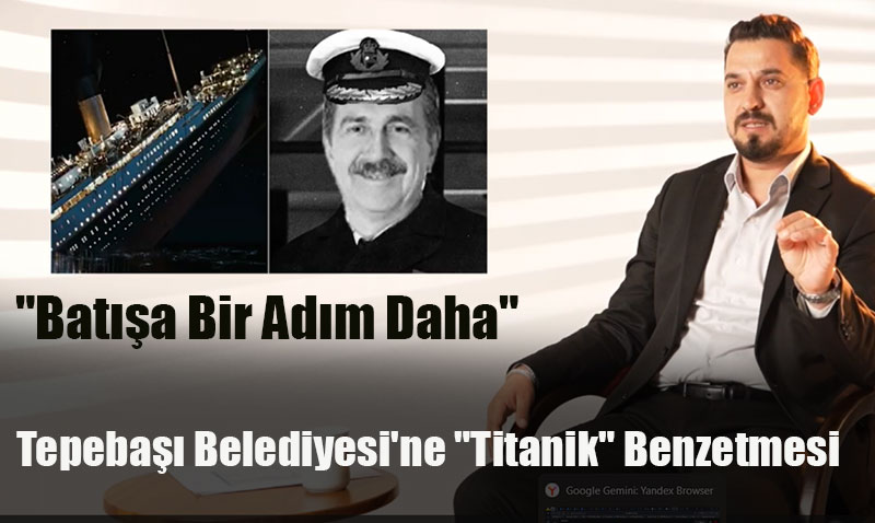 AK Partiden Tepeba Belediyesine "Titanik" Benzetmesi