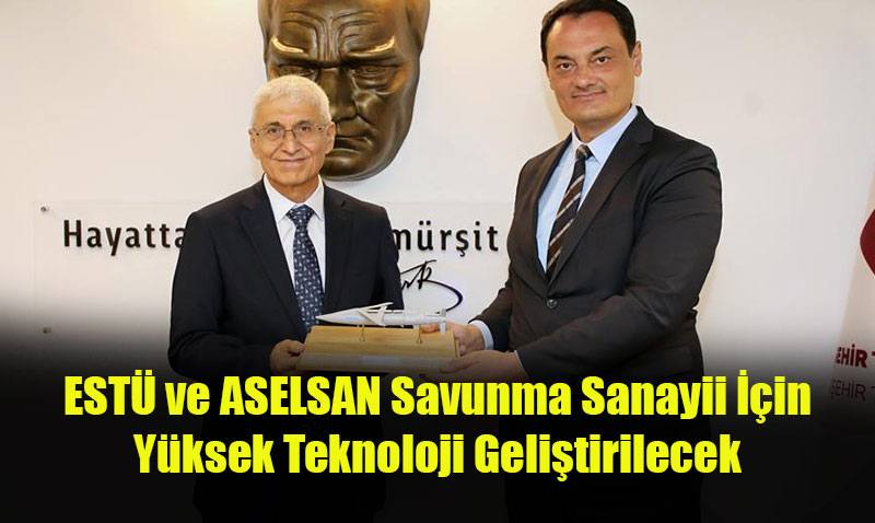 EST ile ASELSAN Arasnda Stratejik Ar-Ge  Birlii