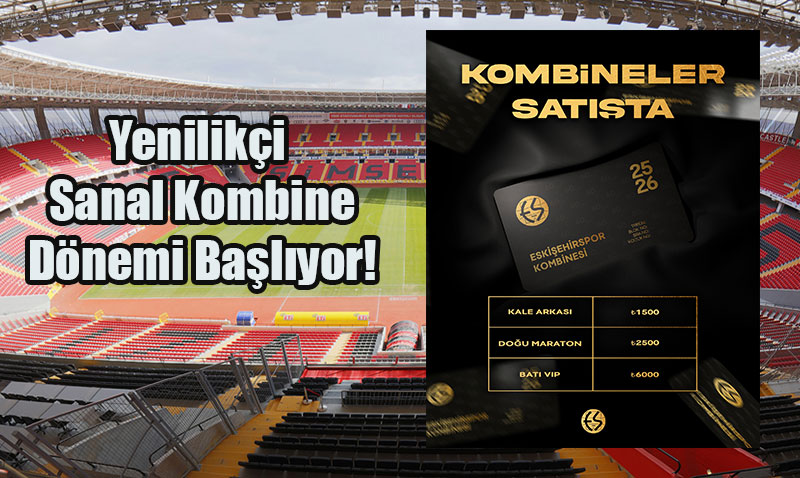 Eskiehirspor 2025/2026 Sezonu Kombineleri Satta