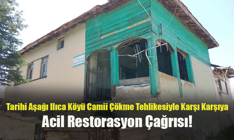 Tarihi Aa Ilca Ky Camii kme Tehlikesiyle Kar Karya