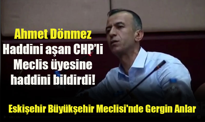 CHP’li Meclis yesinden haddini aan szler