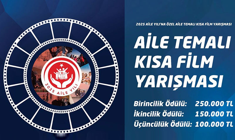 Aile Yl’na zel: Aile ve Sosyal Hizmetler Bakanl’ndan Ksa Film Yarmas!