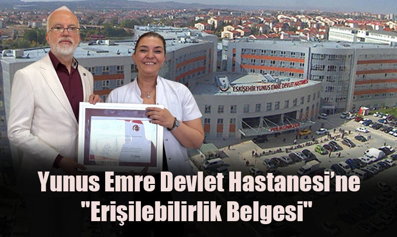 Yunus Emre Devlet Hastanesi’nden Engelsiz Salk Hizmeti Hamlesi
