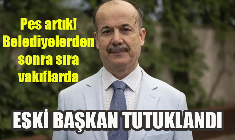 Yolsuzluk ddialar Vakflara Srad: Yunus Emre Enstits Eski Bakan eref Ate Tutukland!