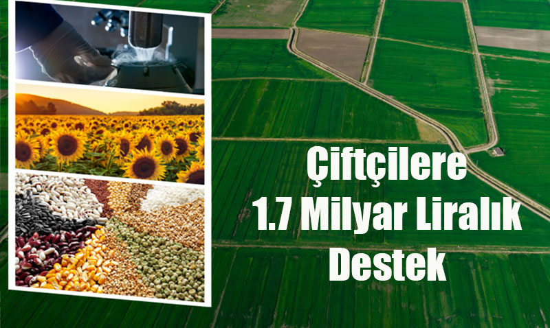Tarm ve Orman Bakanl’ndan iftilere 1.7 Milyar Liralk Destek Daha