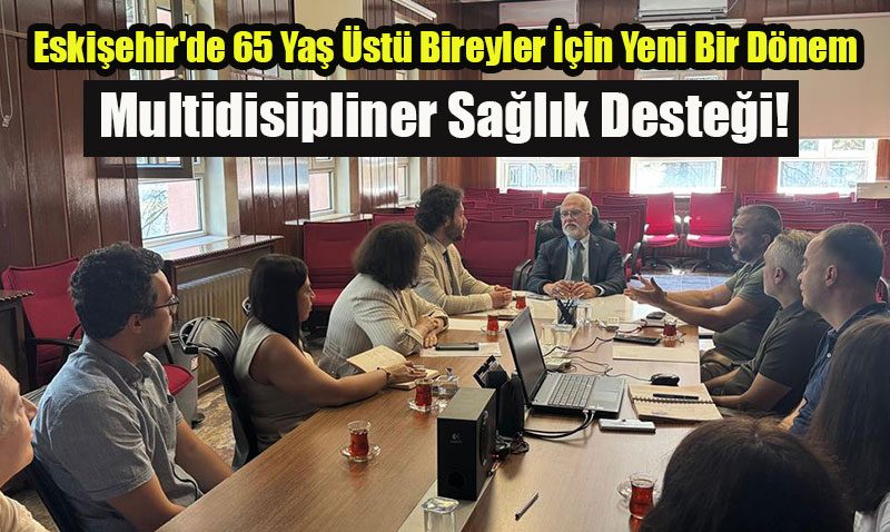 Eskiehir’de 65 Ya st Bireyler in Yeni Bir Dnem Balyor