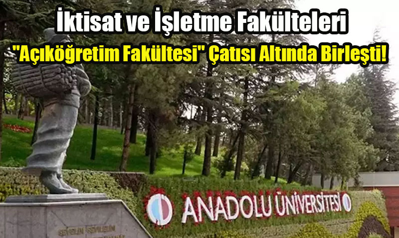 Anadolu Üniversitesi Açıköğretim Sisteminde Büyük Değişim