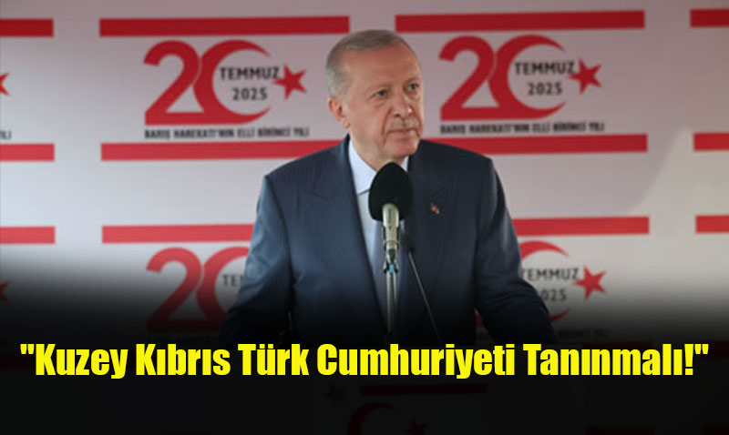 Cumhurbaşkanı Erdoğan’dan KKTC’de Uluslararası Topluma Çağrı