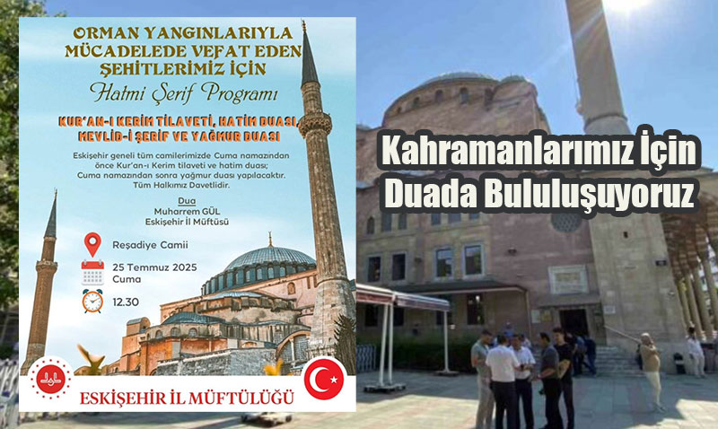 Eskiehir, Orman Yangn ehitleri in Dualarla Bir Arada