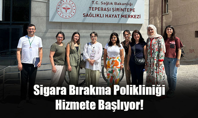 Eskişehir’de Sigara Bırakma Polikliniği Şirintepe Sağlıklı Hayat Merkezi’nde Hizmete Giriyor