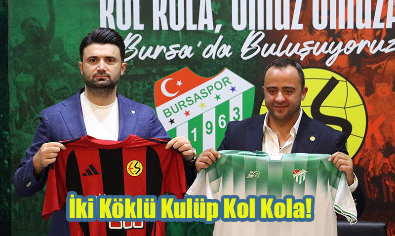 Eskişehirspor ve Bursaspor’dan Dostluk Maçı Kararı: İki Köklü Kulüp Kol Kola!
