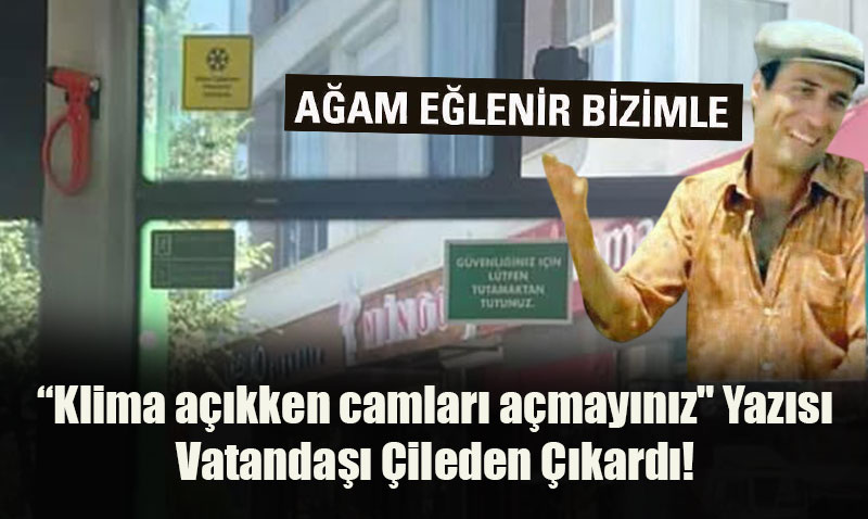 Eskiehir’de Klima syan: Otobslerdeki "Camlar Amaynz" Yazs Vatanda ileden kard!