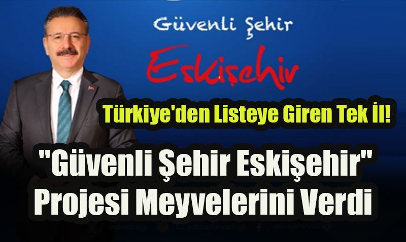 Eskiehir, Dnyann En Gvenli ehirleri Arasnda