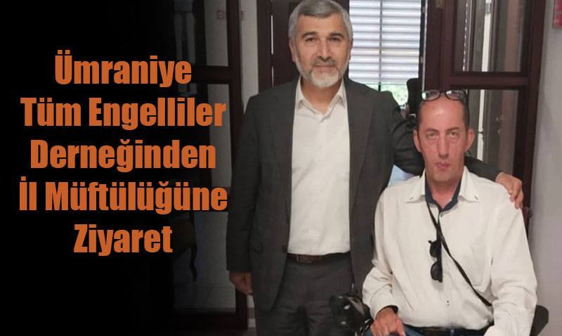 Ümraniye Tüm Engelliler Derneği’nden Eskişehir İl Müftülüğü’ne Anlamlı Ziyaret